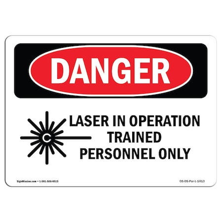 OSHA Danger, Laser In Operation Trained Personnel Only, 14in X 10in Decal